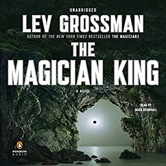 The Magician King by Lev Grossman