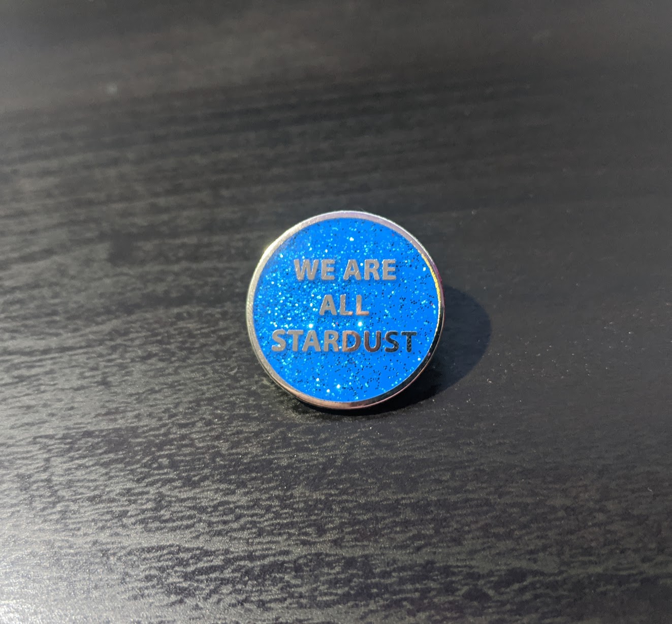 We Are All Stardust Enamel Pin